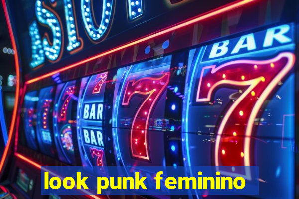 look punk feminino